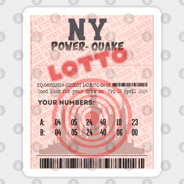 04*05*24 NE Earthquake Power-Quake NY Skyline Lottery Ticket - 2 Draw Sticker by geodesyn